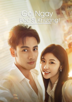 Gọi Ngay Bác Sĩ Khương!