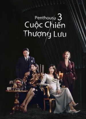 Penthouse: Cuộc Chiến Thượng Lưu (Phần 3)