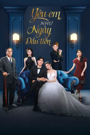 Yêu Em Như Ngày Đầu Tiên